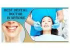 Best Dental Doctor in Mysore
