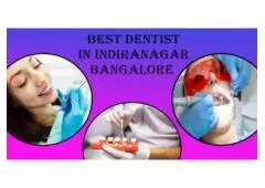 Best Dentist in Indiranagar Bangalore 