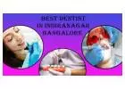 Best Dentist in Indiranagar Bangalore