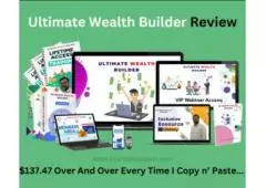 Ultimate Wealth Builder Review – Why Benefits and Get Bonuses