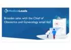 Get Chief Of Obstetrics Gynecology Email List: Reliable Contacts