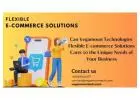 Can Vegamoon Technologies' Flexible E-commerce Solutions Cater to the Unique Needs of Your Business