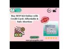 Buy MTP Kit Online with Credit Card: Affordable & Safe Abortionv