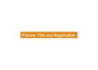 Premier Title and Registration