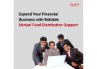 Expand Your Financial Business with Reliable Mutual Fund Distribution Support 