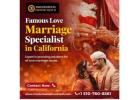 Famous Love Marriage Specialist in California 