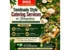 Tamilnadu Style Catering Services in Bangalore