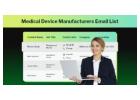 Looking for Medical Device Manufacturers Email List USA?