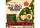 Tamilnadu Style Catering Services in Bangalore 
