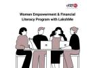 Women Empowerment & Financial Literacy Program with LakshMe