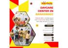 Daycare Center in Banaswadi