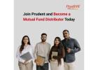 Join Prudent and Become a Mutual Fund Distributor Today -