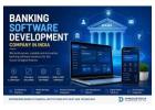 Banking Software Development Company in India for Secure Solutions