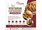 Best Vegetarian Caterers in Bangalore