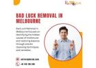 Effective Bad Luck Removal in Melbourne Services