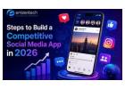 Steps to Build a Competitive Social Media App in 2026
