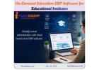On-Demand Education ERP Software for Educational Institutes