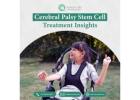 Cerebral Palsy Stem Cell Treatment Insights