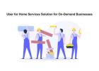 Uber for Home Services Solution for On-Demand Businesses