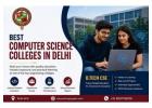 Best Computer Science Colleges in Delhi Guide