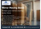 Premium Mirror Moving Boxes for Safe Packing & Transportation
