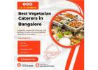Best Vegetarian Caterers in Bangalore