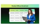 Find Family Office Investors Email List for Better Outreach