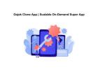 Gojek Clone App | Scalable On-Demand Super App