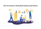 Uber for Handyman | Ready-Made Handyman App Solution