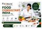 Food Consultant India – Expert Support for Food Businesses