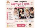 Soft and Thoughtful Baby Soft Toys in Australia for Little Ones