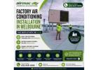 Factory Air Conditioning Installation in Melbourne That Keeps Up with the Work