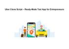 Uber Clone Script – Ready-Made Taxi App for Entrepreneurs