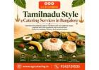 Tamilnadu Style Catering Services in Bangalore