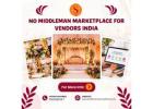 No Middleman Marketplace for Vendors India | ShubhConnect
