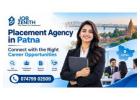 Why Choose a Placement Agency in Patna?
