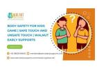 Body Safety for Kids Game | Safe Touch and Unsafe Touch | Walnut Early Supports