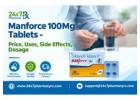 Manforce 100Mg Tablets - Price, Uses, Side Effects, Dosage
